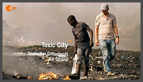 Toxic City: Deutscher Giftschrott für Ghana